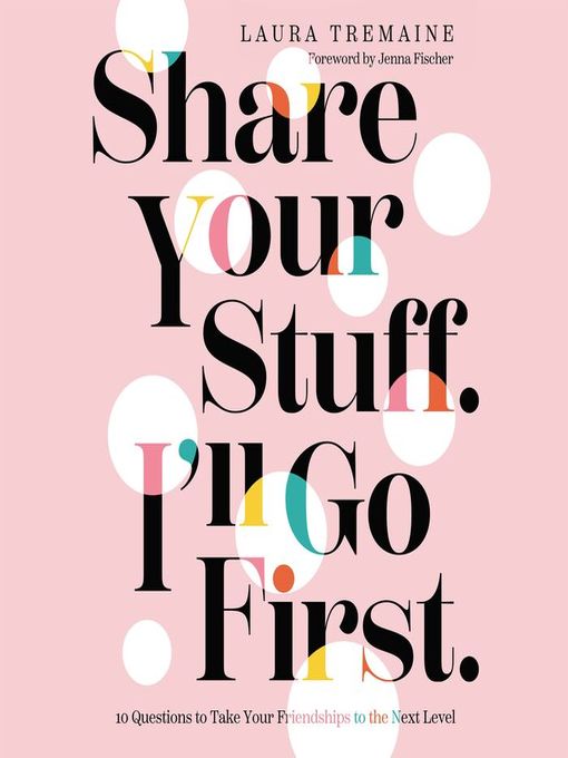 Cover of Share Your Stuff. I'll Go First.